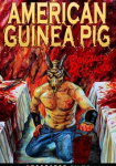 American Guinea Pig: Bouquet of Guts and Gore